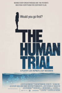 Promotional poster for The Human Trial. The films name is written in large letters with the words 'Would you go first?' above. There is the silhouette of a person standing at the top of the poster.