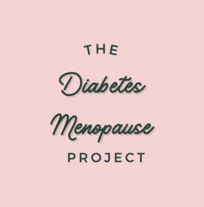 Square graphic with the words 'The Diabetes Menopause Project in black text on a pale pink background.